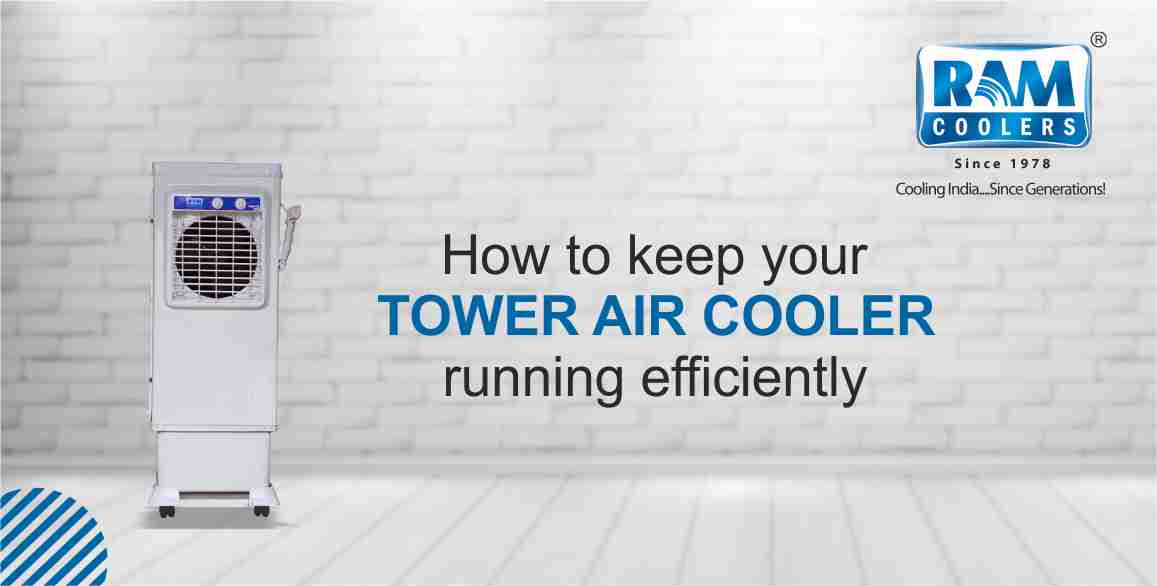 How to keep your Tower Air Cooler running efficiently
