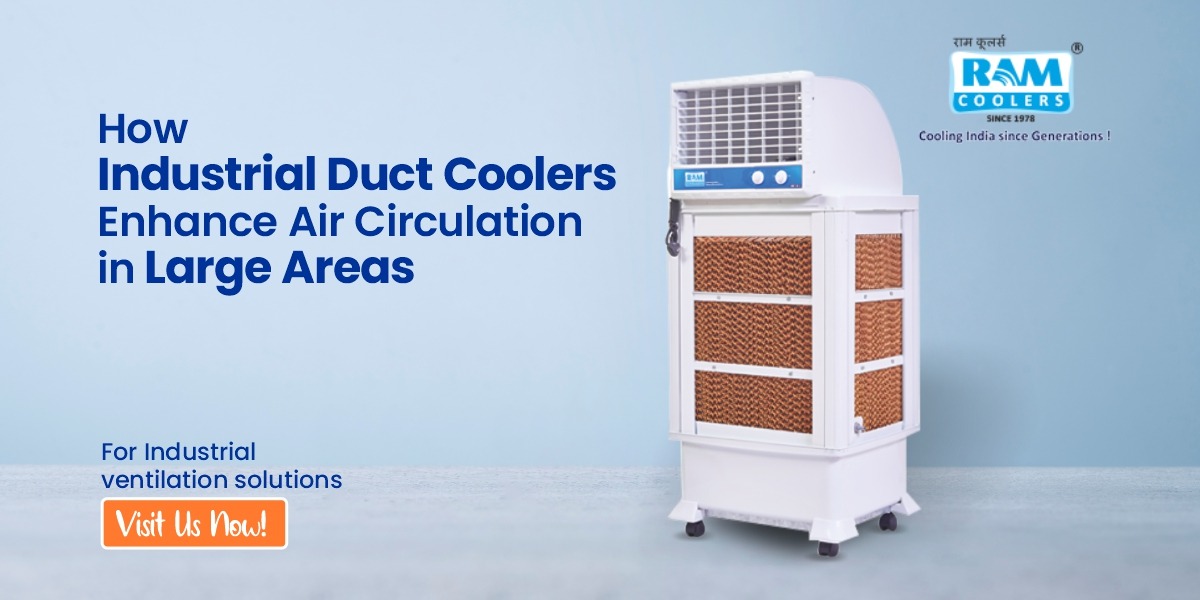 How Industrial Duct Coolers Enhance Air Circulation in Large Areas