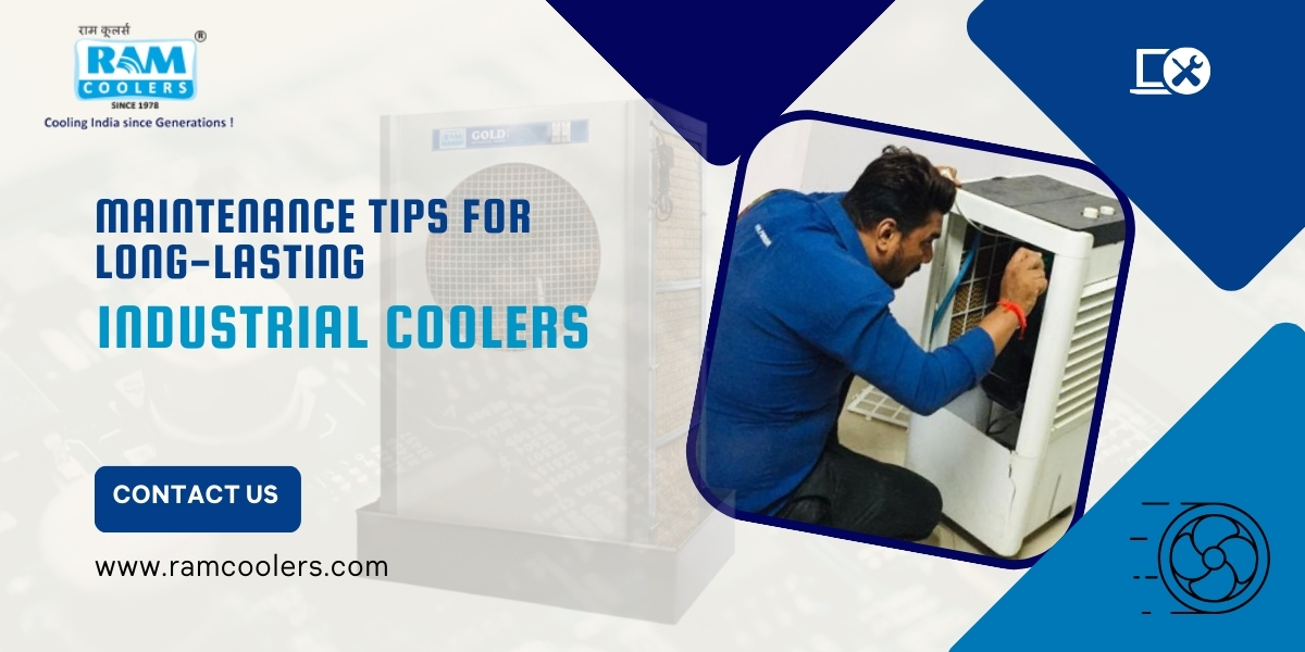 Maintenance Tips for Long-Lasting Industrial Coolers: A Complete Guide