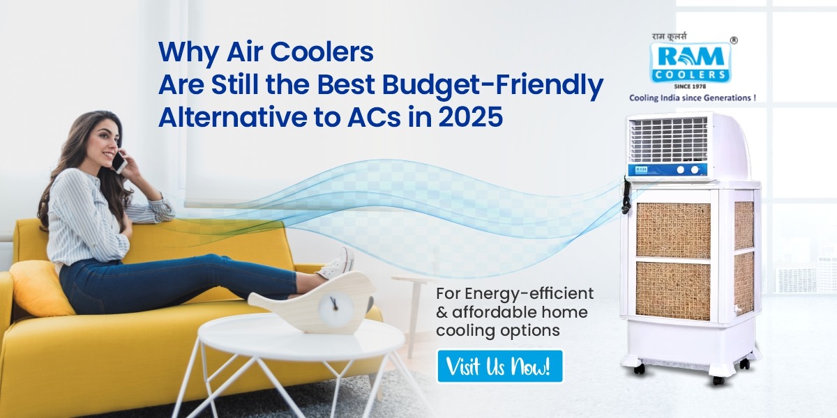 Why Air Coolers Are Still the Best Budget-Friendly Alternative to ACs in 2025