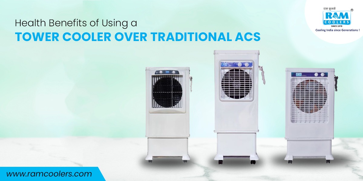Health Benefits of Using a Tower Cooler Over Traditional ACs