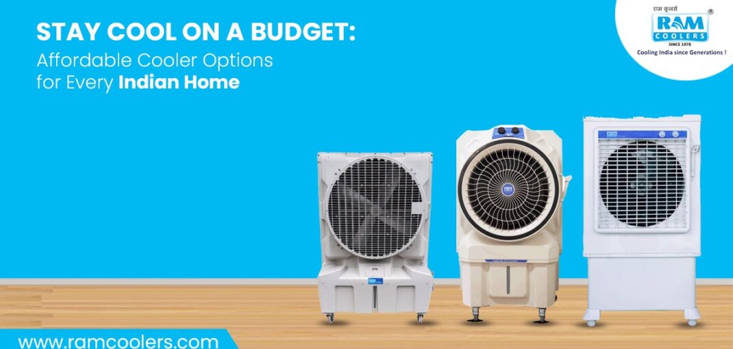 Stay Cool on a Budget Affordable Cooler Options for Every Indian Home - Ram Coolers