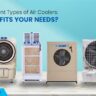 Exploring Different Types of Air Coolers: Which One Fits Your Needs? - Ram Coolers