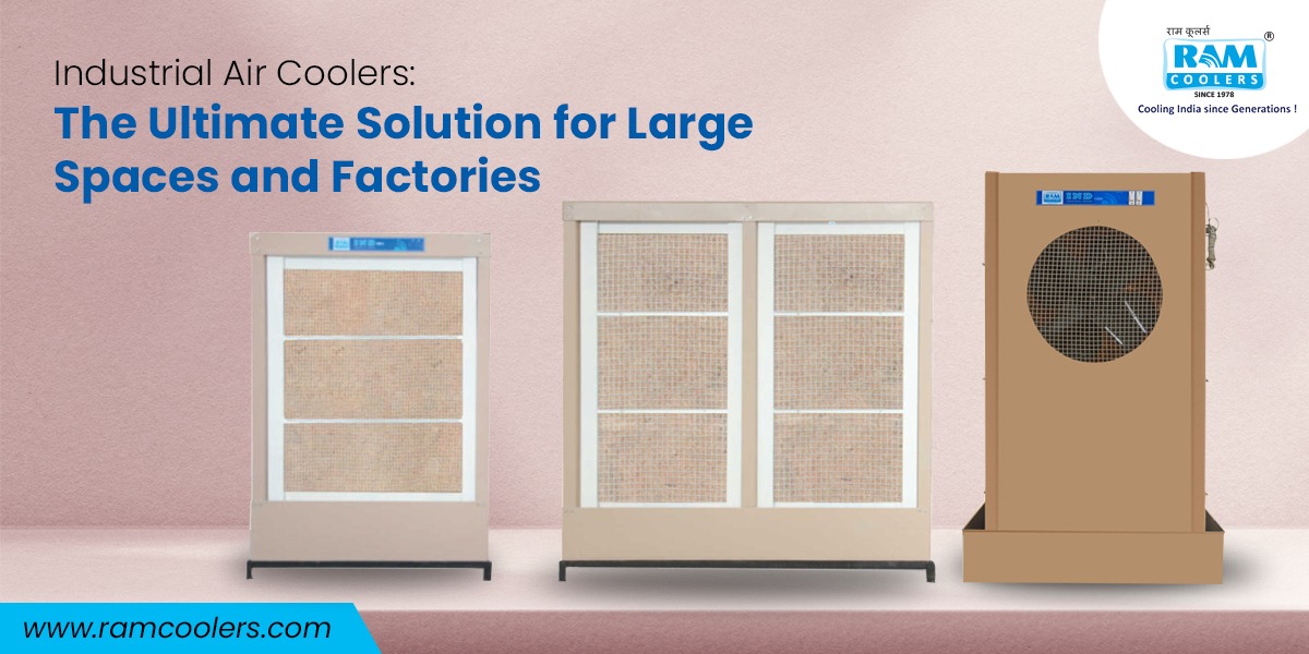 Industrial Air Coolers: The Ultimate Solution for Large Spaces and Factories