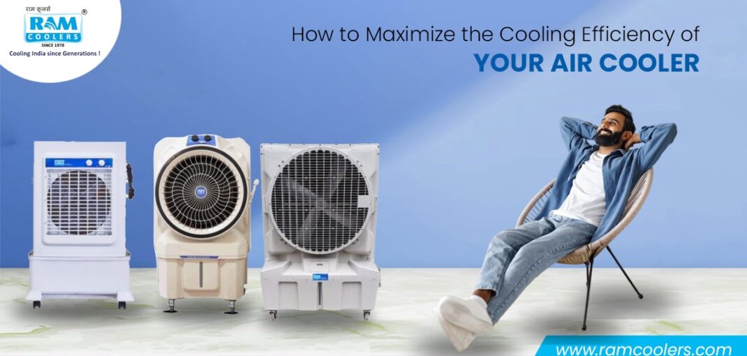 How to Maximize the Cooling Efficiency of Your Air Cooler - Ram Coolers