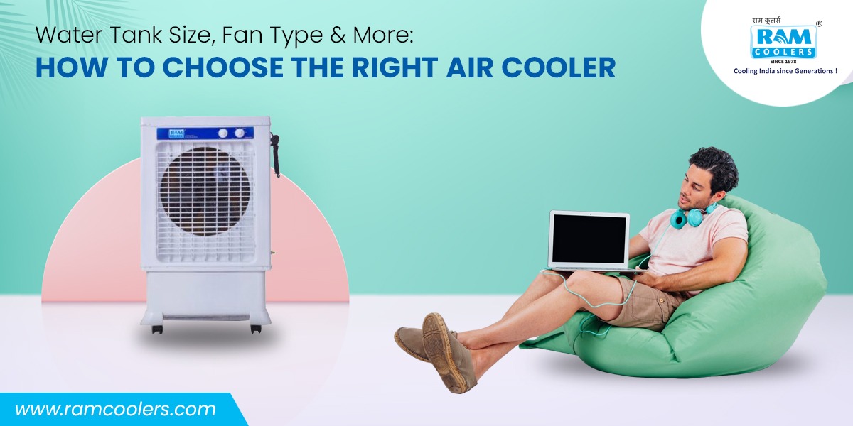 Water Tank Size, Fan Type & More: How to Choose the Right Air Cooler