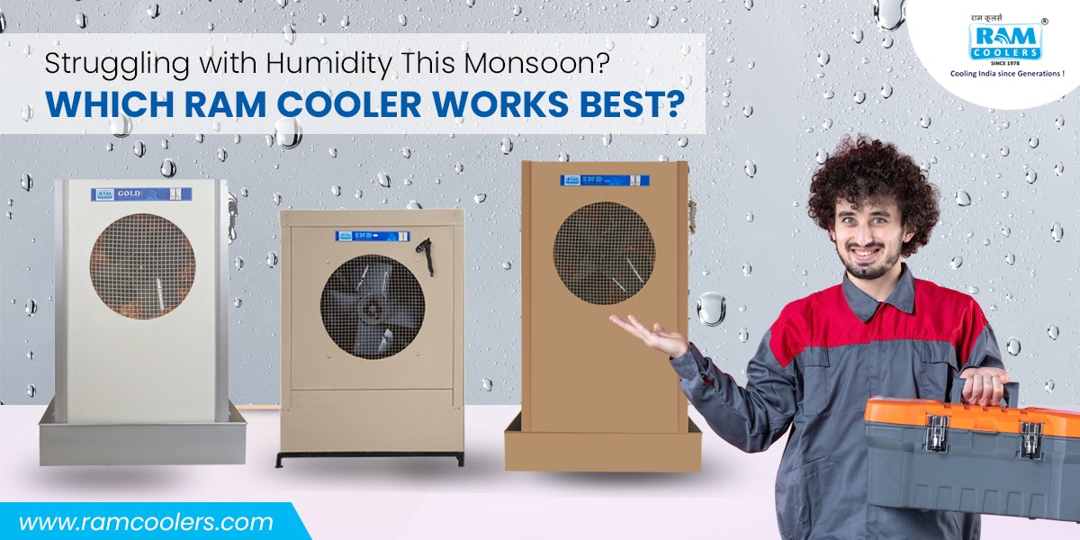 Struggling with Humidity This Monsoon? Which Ram Cooler Works Best?