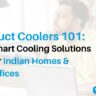 Duct Coolers 101_ Smart Cooling Solutions for Indian Homes & Offices - Ram Coolers